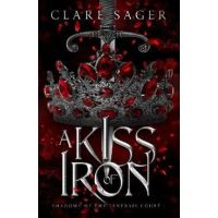 A Kiss of Iron - Clare Sager