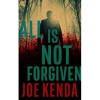 All Is Not Forgiven - Joe Kenda