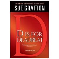 D Is for Deadbeat: A Kinsey Millhone Mystery - Sue Grafton