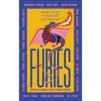 Furies: Stories of the Wicked, Wild and Untamed - Margaret Atwood