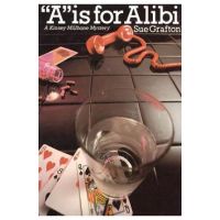 a Is for Alibi: A Kinsey Millhone Mystery - Sue Grafton