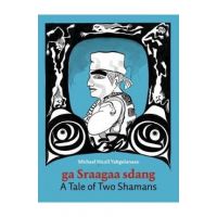 A Tale of Two Shamans: A Haida Manga - Michael Nicoll Yahgulanaas