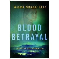 Blood Betrayal - Ausma Zehanat Khan