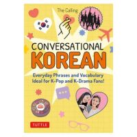 Conversational Korean: Everyday Phrases and Vocabulary - Ideal for K-Pop and K-Drama Fans! (Free Online Audio) - The Calling