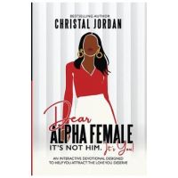 Dear Alpha Female - Christal Jordan
