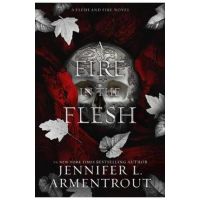 A Fire in the Flesh: A Flesh and Fire Novel - Jennifer L. Armentrout