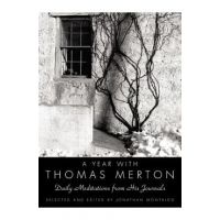 A Year with Thomas Merton: Daily Meditations from His Journals - Thomas Merton