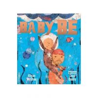 Baby Be - Alison Mcghee