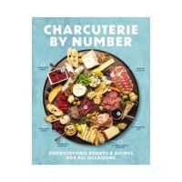 Charcuterie by Number: Showstopping Boards and Recipes for All Occasions - Cider Mill Press
