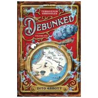 Debunked: Volume One of the Terravenum Chronicles - Dito Abbott