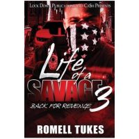 Life of a Savage 3: Back for Revenge - Romell Tukes