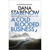 A Cold Blooded Business: Volume 4 - Dana Stabenow