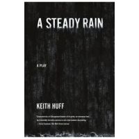 A Steady Rain - Keith Huff