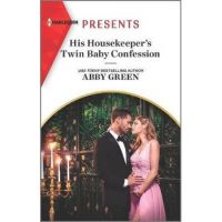 His Housekeeper's Twin Baby Confession - Abby Green