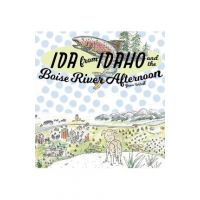 Ida from Idaho and the Boise River Afternoon - Grace Witsil