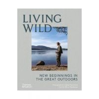 Living Wild: New Beginnings in the Great Outdoors - Joanna Maclennan