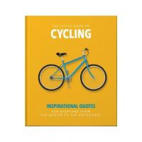 The Little Book of Cycling: Inspirational Quotes for Everyone, from the Novice to the Enthusiast - Orange Hippo