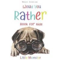 Would you rather game book: : Ultimate Edition: A Fun Family Activity Book for Boys and Girls Ages 6, 7, 8, 9, 10, 11, and 12 Years Old - Best Chr - Perfect Would You Rather Books