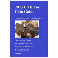2023 US Error Coin Guide: Unsurpassed and Comprehensive - Stanley C. Mcdonald