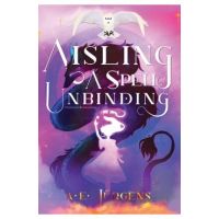 Aisling: A Spell Unbinding - A. E. Jürgens
