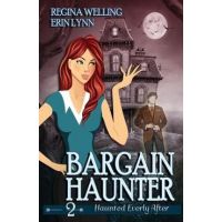 Bargain Haunter: A Ghost Cozy Mystery Series - Regina Welling