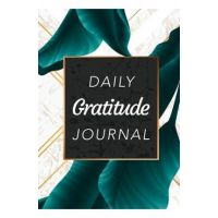 Daily Gratitude Journal: (Green Leaves with White and Gold Background) A 52-Week Guide to Becoming Grateful - Blank Classic