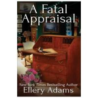 A Fatal Appraisal - Ellery Adams