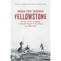Rough Trip Through Yellowstone - Emerson Hough