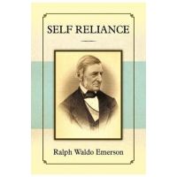 Self Reliance - Ralph Waldo Emerson