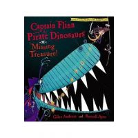 Captain Flinn and the Pirate Dinosaurs: Missing Treasure! - Giles Andreae