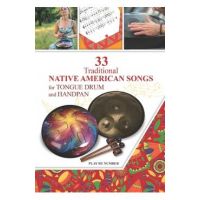 33 Traditional Native American Songs for Tongue Drum and Handpan: Play by Number - Helen Winter