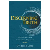 Discerning Truth - Jason Lisle