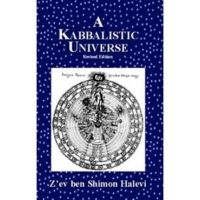 A Kabbalistic Universe - Z'ev Ben Shimon Halevi