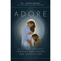 Adore: A Guided Advent Journal for Prayer and Meditation - Fr John Burns