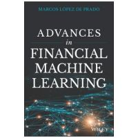 Advances in Financial Machine Learning - Marcos Lopez De Prado