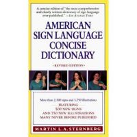 American Sign Language Concise Dictionary: Revised Edition - Martin L. Sternberg