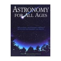 Astronomy for All Ages: Discovering the Universe Through Activities for Children and Adults - Philip Harrington