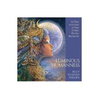 Luminous Humanness: 365 Ways to Go, Grow & Glow to Make This Your Best Year Yet - Kelly Sullivan Walden