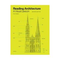 Reading Architecture Second Edition: A Visual Lexicon - Owen Hopkins