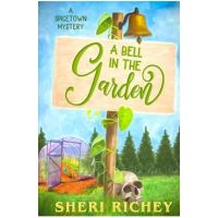 A Bell in the Garden - Sheri Richey