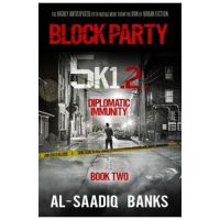 Block Party 5k1: Diplomatic Immunity - Al-saadiq Banks