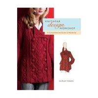 Knitwear Design Workshop: A Comprehensive Guide to Handknits - Shirley Paden