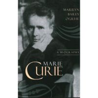 Marie Curie - Marilyn Bailey Ogilvie