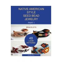Native American Style Seed Bead Jewelry. Part I. Bracelets: 48 Loom Patterns - Artium Studia
