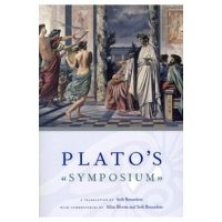 Plato's Symposium: A Translation by Seth Benardete with Commentaries by Allan Bloom and Seth Benardete - Plato