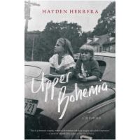 Upper Bohemia: A Memoir - Hayden Herrera