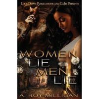 Women Lie Men Lie - A. Roy Milligan