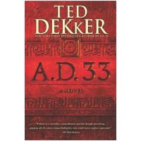 A.D. 33 - Ted Dekker