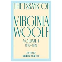 Essays of Virginia Woolf, Vol. 4, 1925-1928 - Virginia Woolf