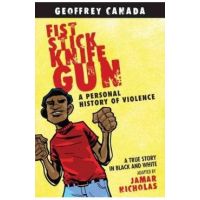 Fist Stick Knife Gun: A Personal History of Violence - Geoffrey Canada